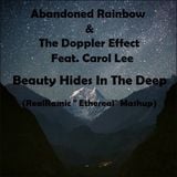 Abandoned Rainbow & The Doppler Effect - Beauty Hides In The Deep (RealRamic "Ethereal" Mashup)