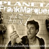Planeta FrankMarques #57 17maio2012