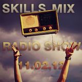 Skills Mix Radio Show 11.02.12