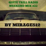 Quite Trill Radio Weekend Mix #22