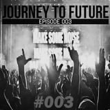 A Jurney to Future Radio 003