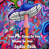 Can I Be Close To You ? Whoop De Doo - 2016