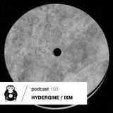 #103 Podcast: HYDERGINE / IXM || witclub.net