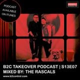 B2C Takeover Podcast S13E07 - Mixed By: The Rascals