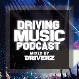 DRIVERZ PRESENTS "DRIVING MUSIC PODCASTS" EPISODE 003