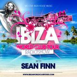 Ibiza World Club Tour - RadioShow with Sean Finn (April 2013)