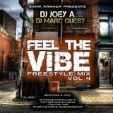 FEEL THE VIBE Vol.4 by DJ Joey A & DJ Marc Quest (freestyle mix)