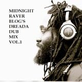 Midnight Raver Blog's "Dreada Dub Mix Vol. 1" (1-Year Anniversary Mix)