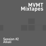 MVMT Mixtapes - Session #2 with Alkali