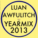 Luan Awfulitch Yearmix 2013