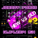 Johnny G - New vs Old2 Mix 12.04.2014