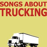 Songs About Trucking - Sweethearts Of The Radio 11