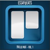 EssayBeats - Trello Mix Vol. 1