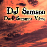 DJ Samson - Dark Summer Vibes