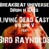 Breakbeat Universe - Living Dead Cast Vol. V feat. BIRD RAYNOLDS