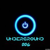 ""UNDERGROUND 006"" Official Podcast Electronic Music