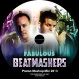 The Fabulous Beatmashers™ PromoMashupMegaMix 2013