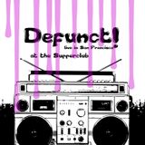 Defunct! Live At Supperclub (San Francisco, CA) - 2011