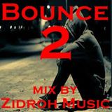 BOUNCE 2 Mix by Zidroh Music
