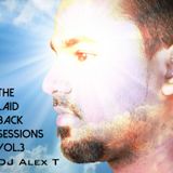 THE LAID BACK SESSIONS VOL 3 - DJ ALEX.T