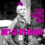 Don't Cut My Mohawk - A Spanish 80s Punk Rock Mixtape