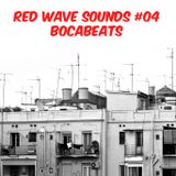 RED WAVE SOUNDS #04 BOCABEATS