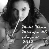 Mart Yhno-Mixtape #5-August 2012
