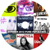 Summer 2012 Pure Pop DJ Mix