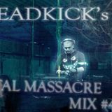 Dreadkick`s Total Massacre Mix #4