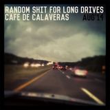 * RANDOM SHIT FOR LONG DRIVES *