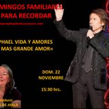 RAPHAEL VIDA Y AMORES--- EL MAS GRANDE AMOR