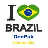 I Love Brazil - DeePak Tribute Mix