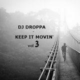 Dj Droppa - Keep it movin' 3