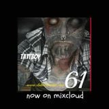 tattboy's Mix No. 61 ~ EXPERIMENTAL Mash-Up ~Classics Destroyed..!! ~ Deep Progressive ElectroClub