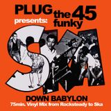 SKA down Babylon mixed by Plug-The Funky45