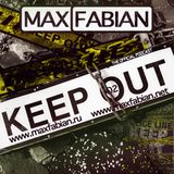 Max Fabian - KEEP OUT 02 (The Official Podcast)