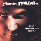 Monster Mush - Dj Set - Part 3
