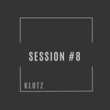 KLOTZ - Session #8