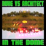 Nuke Vs. The Architect-In The Dome Vol.2
