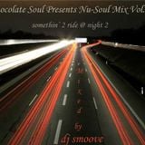 Nu~Soul Mix Vol. 7 "somethin' 2 ride 2 @ night"