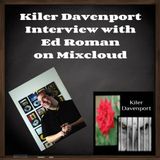 Kiler Davenport Live Interview with Ed Roman