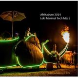 Afrikaburn 2014 - Loki's Minimal Tech Mix1 by Spearmint Reno