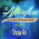 The Afterglow - Show #46