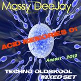 Massy DeeJay - Acid Memories (Techno OldSkool Set Aug 2012)