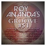 ROY ANANDA'S GROOVE #51