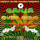 GANJA OVER GUNS - All the Highgrade Hymnes