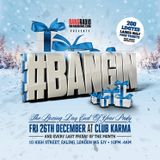 #BANGIN - Every last Friday @ Club Karma, Ealing.