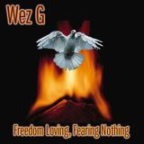 Wez G - Freedom Loving, Fearing Nothing