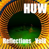 HUW - Reflections Vol8. Mashup and Eclectic Beats