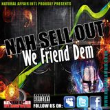 NATURAL AFFAIR SOUND - NAH SELL OUT WE FRIEND